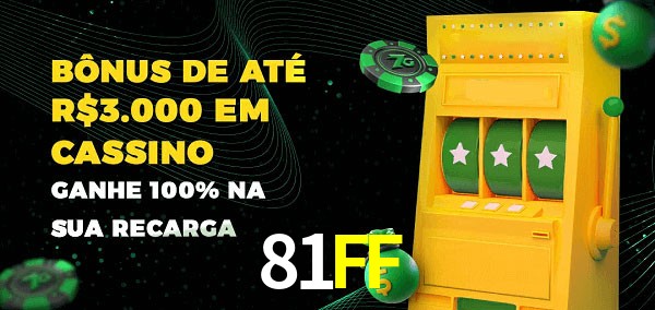 81FF melhor bônus de depósito